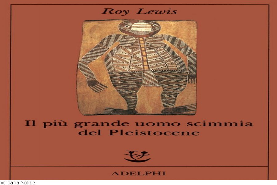 Il più grande uomo scimmia del Pleistocene by Roy Lewis
