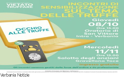 Verbania
"Vietato Truffare", al via la quarta edizione Verbania
"Vietato Truffare", al via la quarta edizione