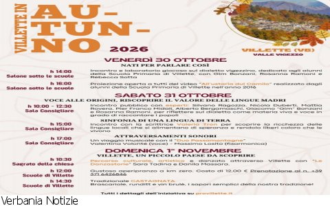 Villette
"Villette in autunno": tre giorni dedicati alla lingua locale e alle tradizioni Villette
"Villette in autunno": tre giorni dedicati alla lingua locale e alle tradizioni